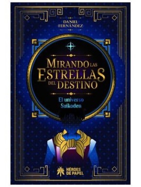 MIRANDO LAS ESTRELLAS DEL DESTINO. UNIVERSO SUIKODEN